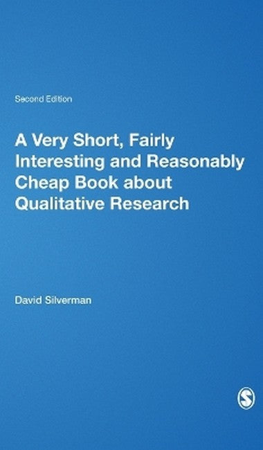 A Very Short, Fairly Interesting and Reasonably Cheap Book about Qualitative Research 2/e