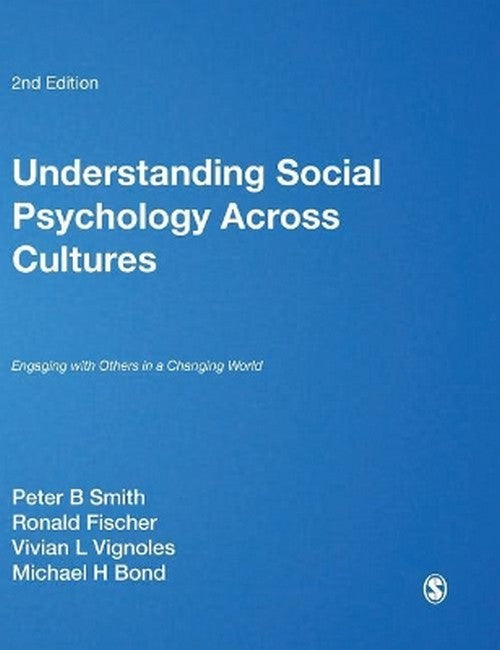 Understanding Social Psychology Across Cultures 2/e