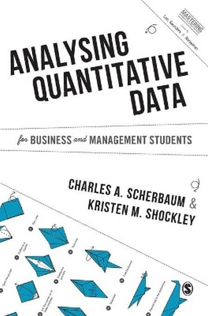 Analysing Quantitative Data for Business and Management Students