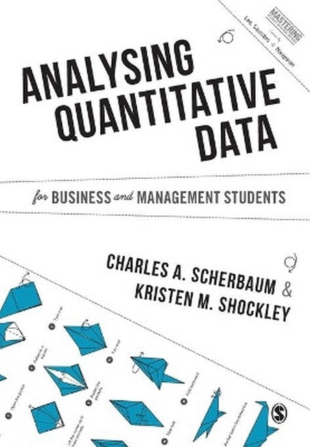 Analysing Quantitative Data for Business and Management Students