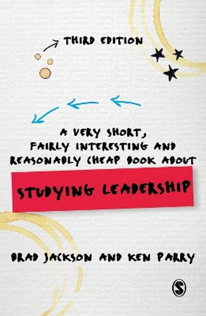 A Very Short, Fairly Interesting and Reasonably Cheap Book about Studying Leadership 3/e