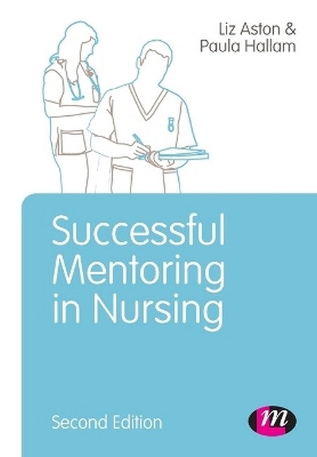 Successful Mentoring in Nursing 2/e