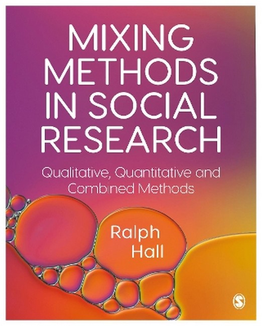 Mixing Methods in Social Research