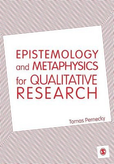 Epistemology and Metaphysics for Qualitative Research