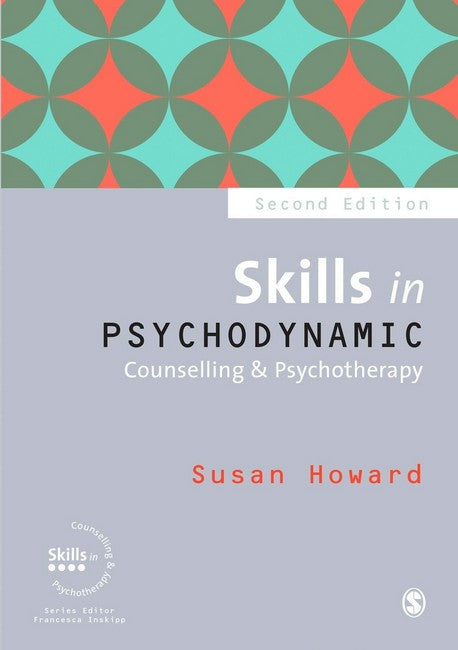 Skills in Psychodynamic Counselling & Psychotherapy 2/e