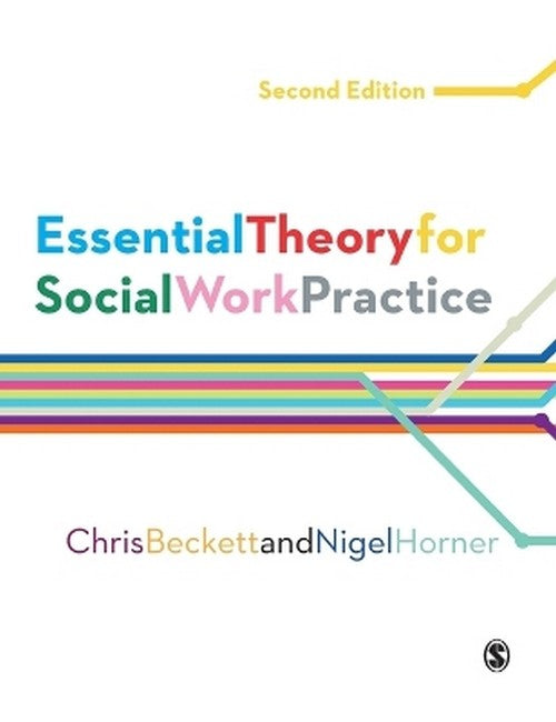 Essential Theory for Social Work Practice 2/e