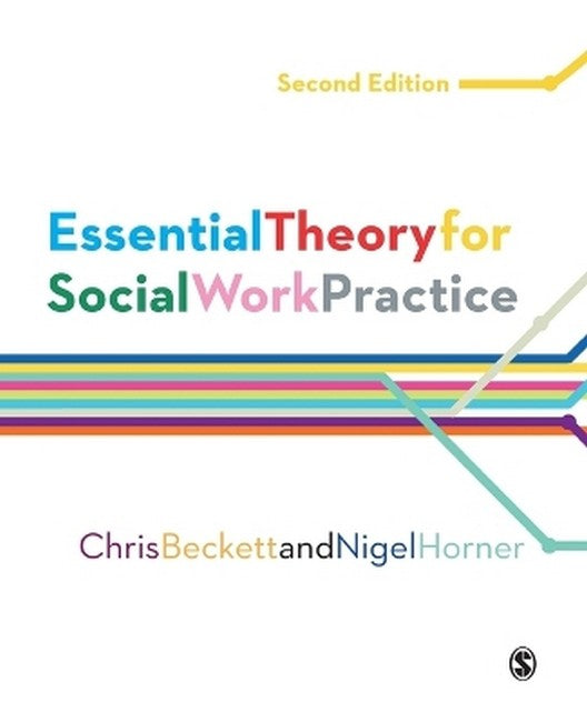 Essential Theory for Social Work Practice 2/e