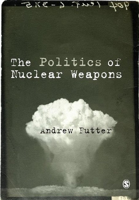 The Politics of Nuclear Weapons