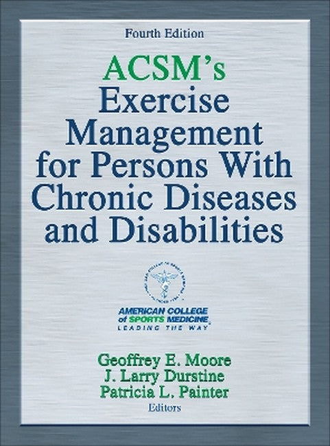 ACSM's Exercise Management for Persons With Chronic Diseases and Disabil