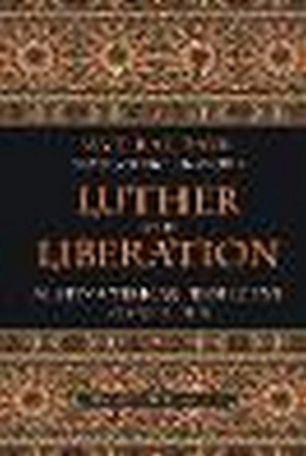 Luther and Liberation 2/e