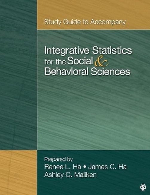 Study Guide to Accompany Integrative Statistics for the Social and Behavioral Sciences