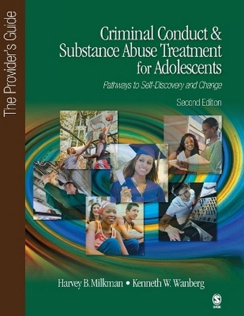 Criminal Conduct and Substance Abuse Treatment for Adolescents: Pathways to Self-Discovery and Change 2/e