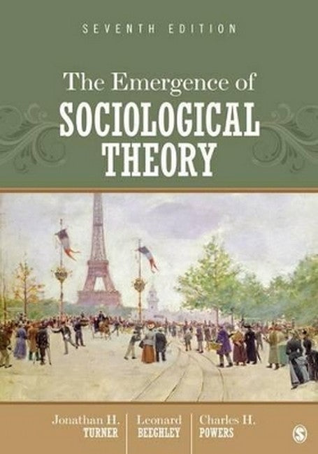 The Emergence of Sociological Theory 7/e