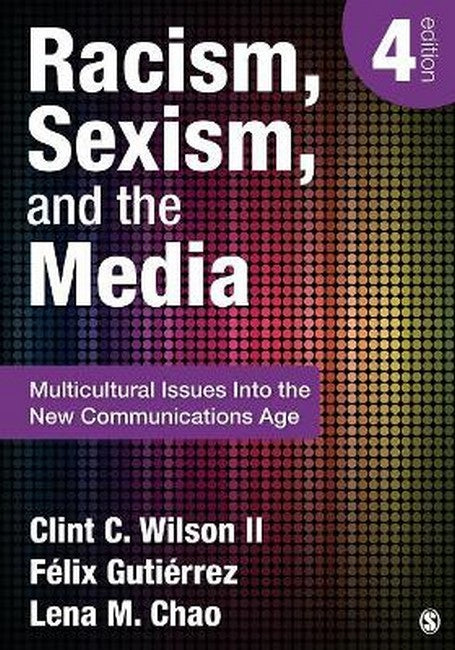 Racism, Sexism, and the Media 4/e