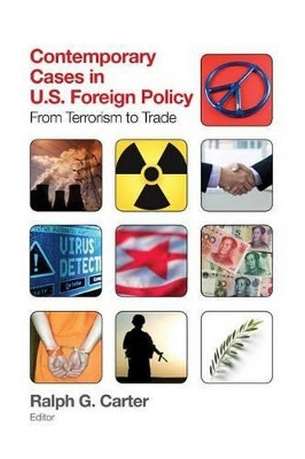 Contemporary Cases in U.S. Foreign Policy 5/e