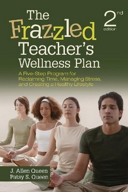 The Frazzled Teacher's Wellness Plan 2/e