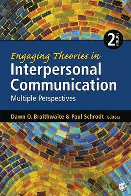 Engaging Theories in Interpersonal Communication 2/e