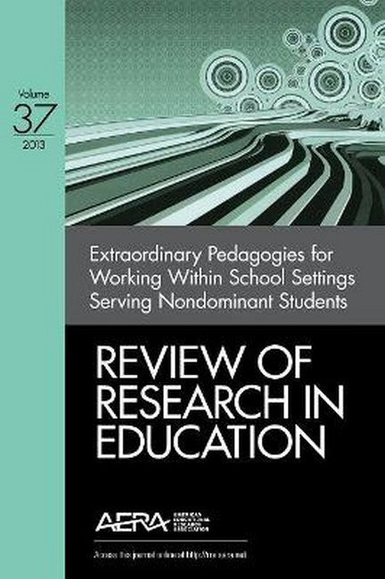 Extraordinary Pedagogies for Working Within School Settings Serving Nondominant Students