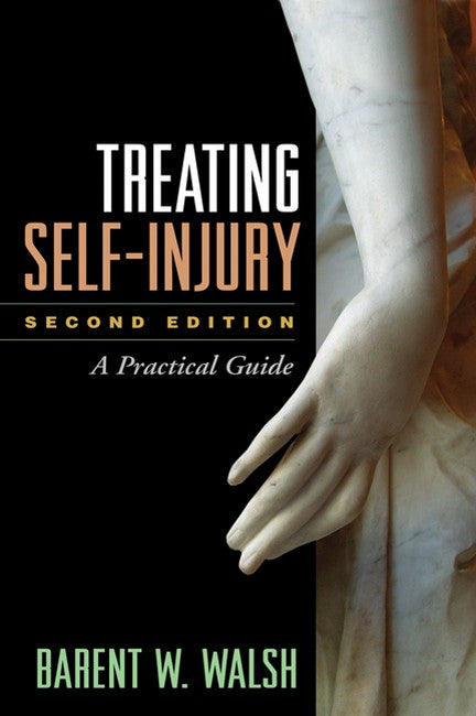 Treating Self-Injury, Second Edition 2/e