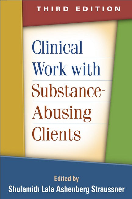 Clinical Work with Substance-Abusing Clients, Third Edition