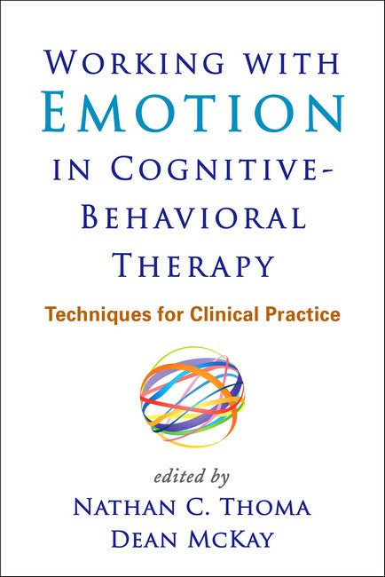 Working with Emotion in Cognitive-Behavioral Therapy 2/e