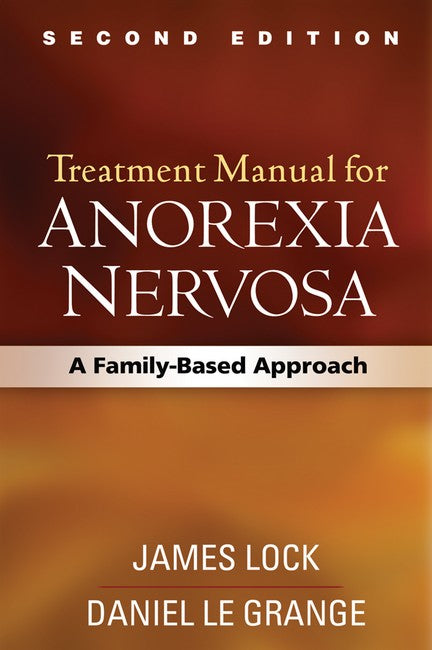 Treatment Manual for Anorexia Nervosa, Second Edition 2/e