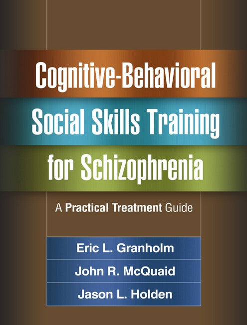 Cognitive-Behavioral Social Skills Training for Schizophrenia 2/e