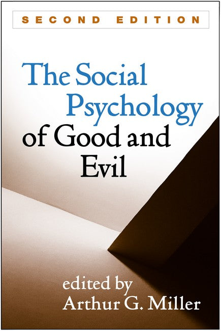 The Social Psychology of Good and Evil, Second Edition 2/e