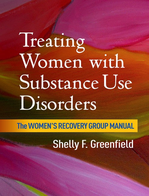 Treating Women with Substance Use Disorders 2/e