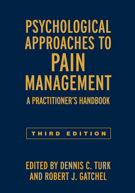Psychological Approaches to Pain Management, Third Edition 3/e