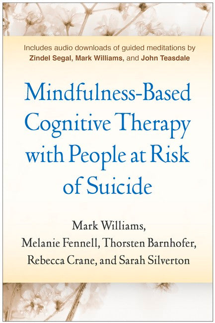 Mindfulness-Based Cognitive Therapy with People at Risk of Suicide