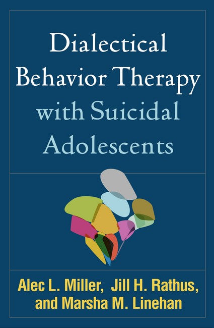 Dialectical Behavior Therapy with Suicidal Adolescents 2/e