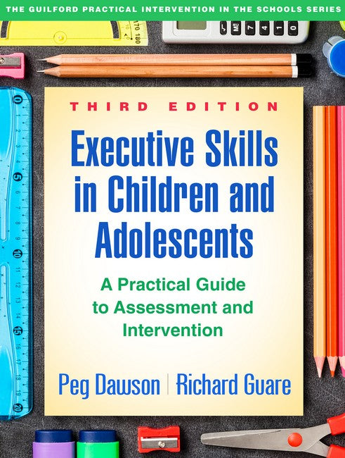 Executive Skills in Children and Adolescents, Third Edition 3/e