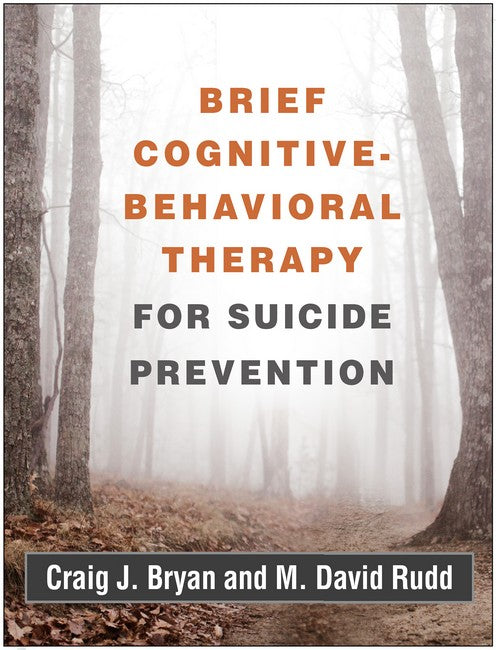 Brief Cognitive-Behavioral Therapy for Suicide Prevention 2/e