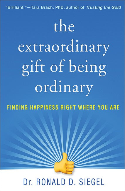 The Extraordinary Gift of Being Ordinary