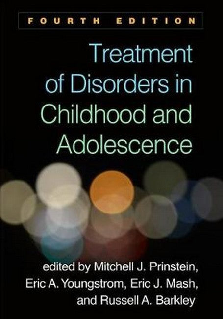 Treatment of Disorders in Childhood and Adolescence, Fourth Edition 4/e