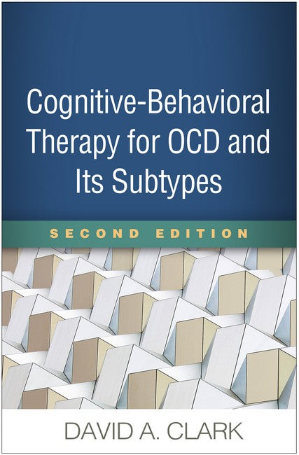 Cognitive-Behavioral Therapy for OCD and Its Subtypes, Second Edition 2/e