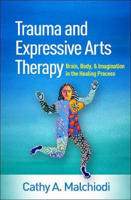 Trauma and Expressive Arts Therapy 2/e