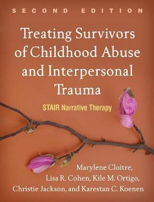 Treating Survivors of Childhood Abuse and Interpersonal Trauma, Second Edition 2/e