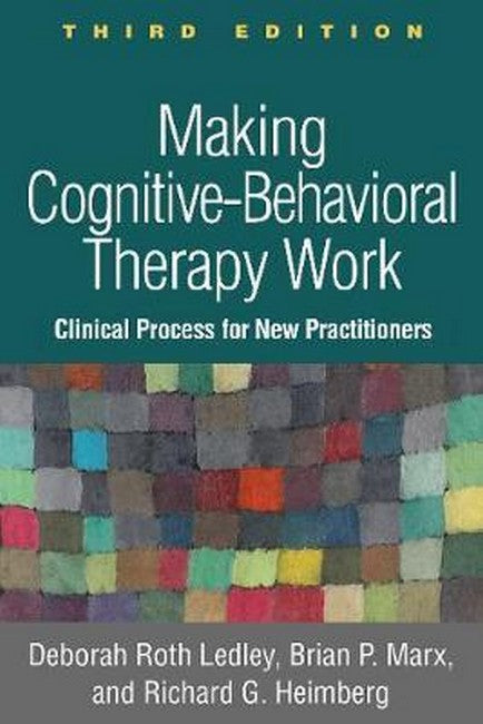 Making Cognitive-Behavioral Therapy Work 3/e