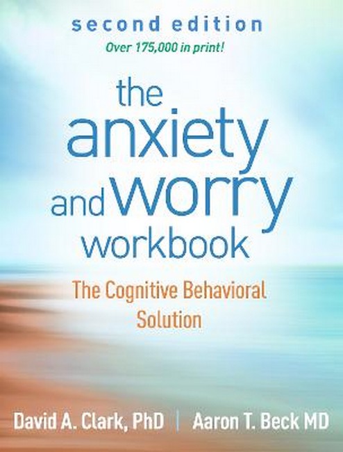 The Anxiety and Worry Workbook, Second Edition 2/e