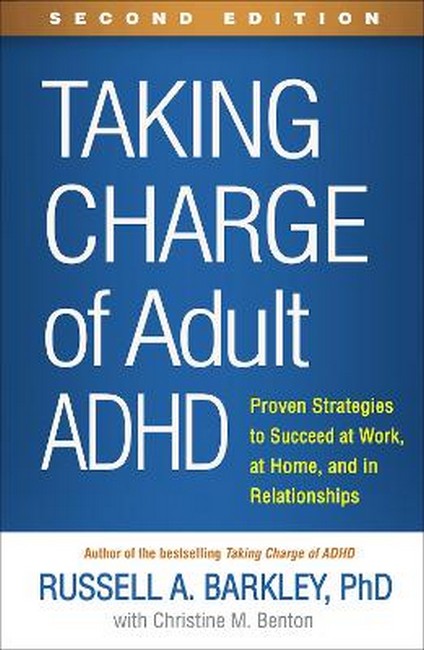 Taking Charge of Adult ADHD, Second Edition 2/e