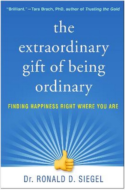 The Extraordinary Gift of Being Ordinary