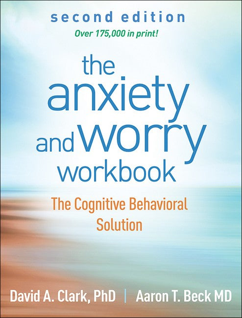 The Anxiety and Worry Workbook, Second Edition 2/e