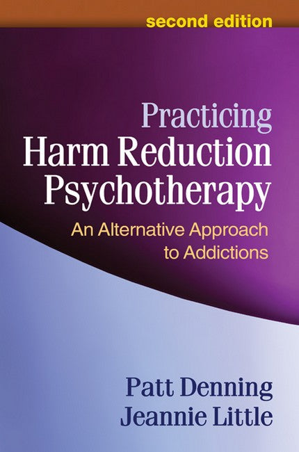 Practicing Harm Reduction Psychotherapy 2/e (PB)