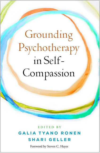 Grounding Psychotherapy in Self-Compassion