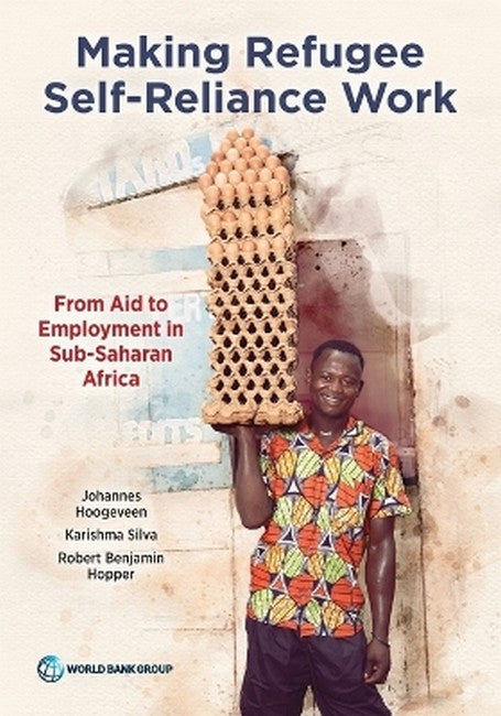 Making Refugee Self-Reliance Work