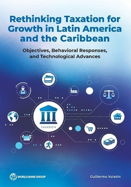 Rethinking Taxation for Growth in Latin America and the Caribbean