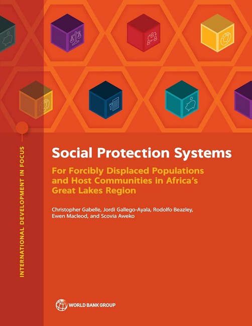 Social Protection Systems for Forcibly Displaced Populations and Host Communities in Africa's Great Lakes Region