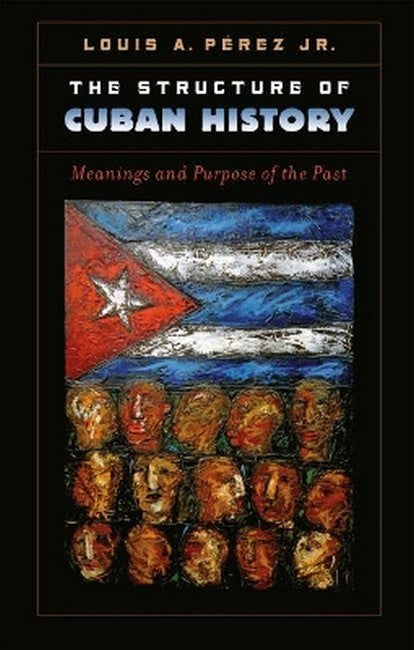 The Structure of Cuban History